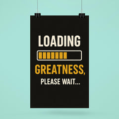 Loading greatness please wait poster 6