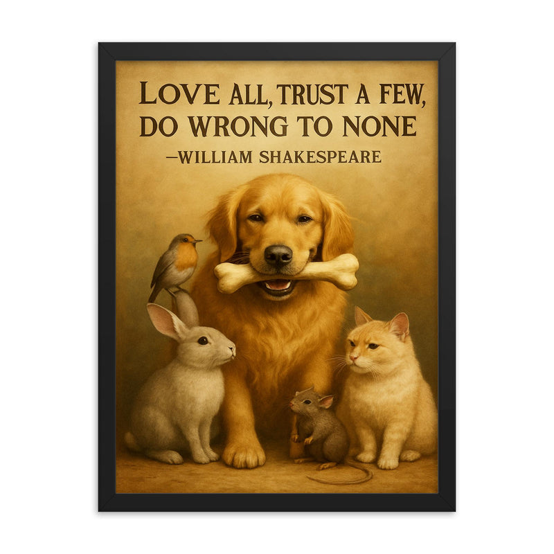 Love all trust a few do wrong to none Shakespeare golden retriever sharing bone friendly framed print on a plain backdrop in size 18