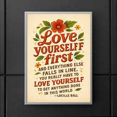 Love yourself first Lucille Ball quote poster 5