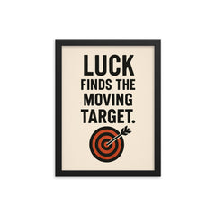 Luck finds the moving target framed print on a plain backdrop in size 12"x16".
