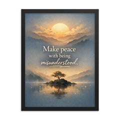Make peace with being misunderstood framed print on a plain backdrop in size 18"x24".