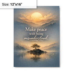 Make peace with being misunderstood metal print on a plain backdrop in size 12"x16".