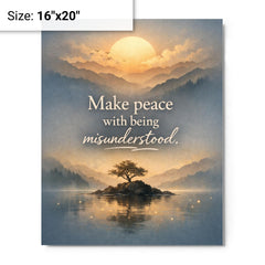 Make peace with being misunderstood metal print on a plain backdrop in size 16"x20".