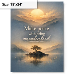 Make peace with being misunderstood metal print on a plain backdrop in size 18"x24".