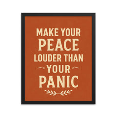 Make your peace louder than your panic framed print on a plain backdrop in size 16"x20".