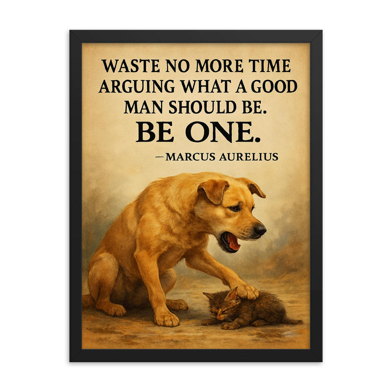 marcus aurelius quote waste no more time dog stops barking to help another animal framed print on a plain backdrop in size 18