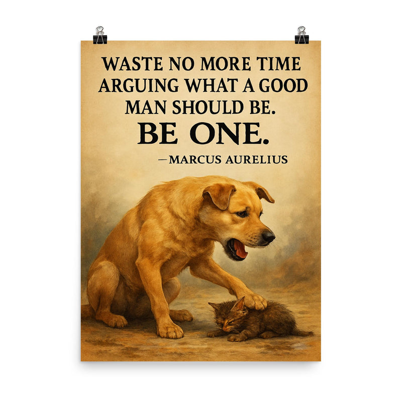 marcus aurelius quote waste no more time dog stops barking to help another animal poster on a plain backdrop in size 8