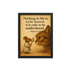 marie curie quote brave mouse studying large cat nothing in life to be feared only understood framed print on a plain backdrop in size 12"x16".