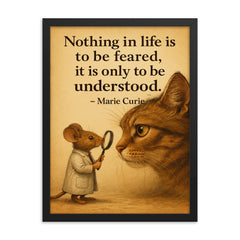 marie curie quote brave mouse studying large cat nothing in life to be feared only understood framed print on a plain backdrop in size 18"x24".