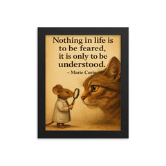 marie curie quote brave mouse studying large cat nothing in life to be feared only understood framed print on a plain backdrop in size 8"x10".