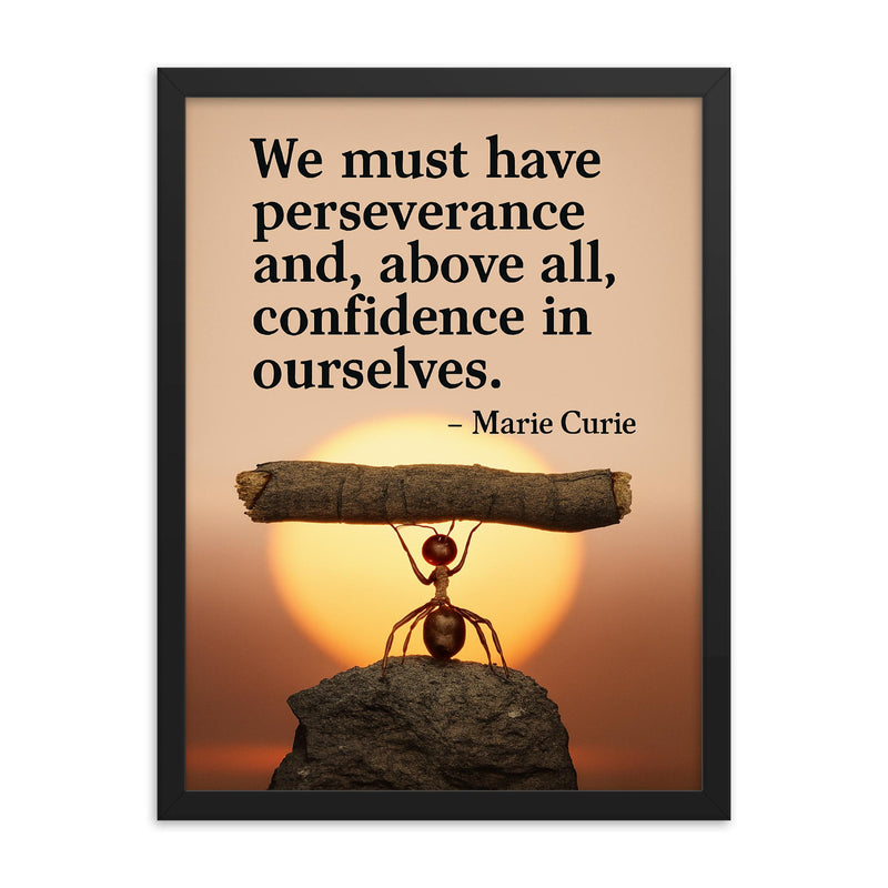 marie curie quote perseverance confidence ant lifting heavy object inspiring framed print on a plain backdrop in size 18