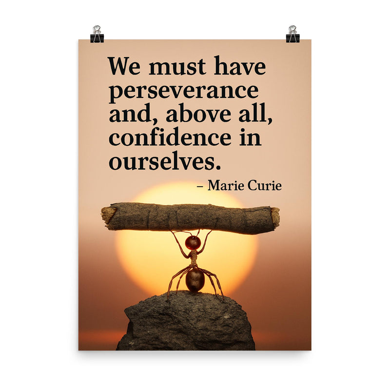 marie curie quote perseverance confidence ant lifting heavy object inspiring poster on a plain backdrop in size 8