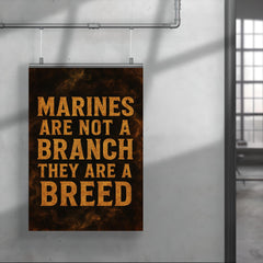 Marines are not a branch they are a breed poster 4