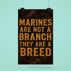 Marines are not a branch they are a breed poster 6