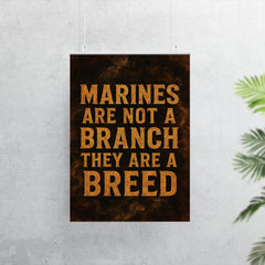 Marines are not a branch they are a breed poster 7