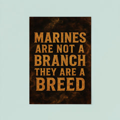 Marines are not a branch they are a breed poster 8