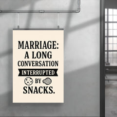 Marriage a long conversation interrupted by snacks poster 4