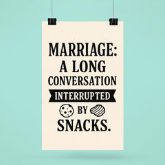 Marriage a long conversation interrupted by snacks poster 6