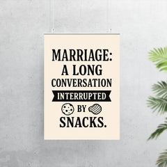 Marriage a long conversation interrupted by snacks poster 7