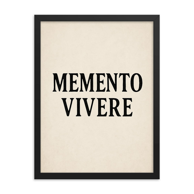 Memento vivere framed print on a plain backdrop in size 18