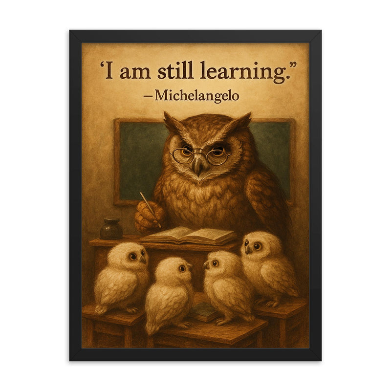 michelangelo i am still learning wise owl with owlets inspiring quote poster framed print on a plain backdrop in size 18