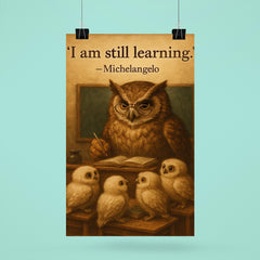michelangelo i am still learning wise owl with owlets inspiring quote poster poster 6