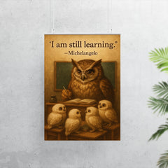 michelangelo i am still learning wise owl with owlets inspiring quote poster poster 7