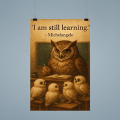 michelangelo i am still learning wise owl with owlets inspiring quote poster poster 9