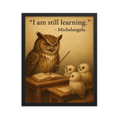 michelangelo quote wise owl with owlets inspiring poster framed print on a plain backdrop in size 16"x20".