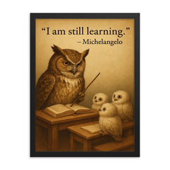 michelangelo quote wise owl with owlets inspiring poster framed print on a plain backdrop in size 18"x24".