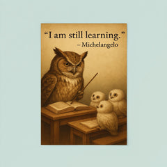 michelangelo quote wise owl with owlets inspiring poster poster 8