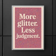 More glitter Less judgment  poster 5