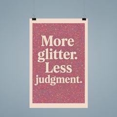 More glitter Less judgment  poster 9