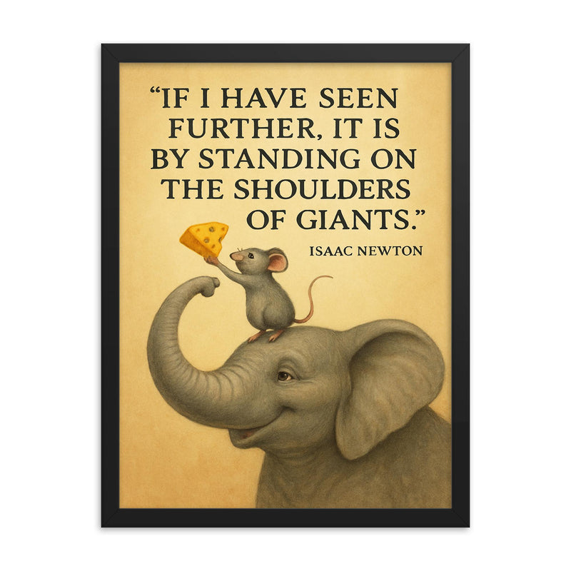 mouse on elephant reaching if I have seen further it is by standing on the shoulders of giants quot framed print on a plain backdrop in size 18