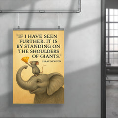 mouse on elephant reaching if I have seen further it is by standing on the shoulders of giants quot poster 4