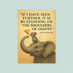 mouse on elephant reaching if I have seen further it is by standing on the shoulders of giants quot poster 8