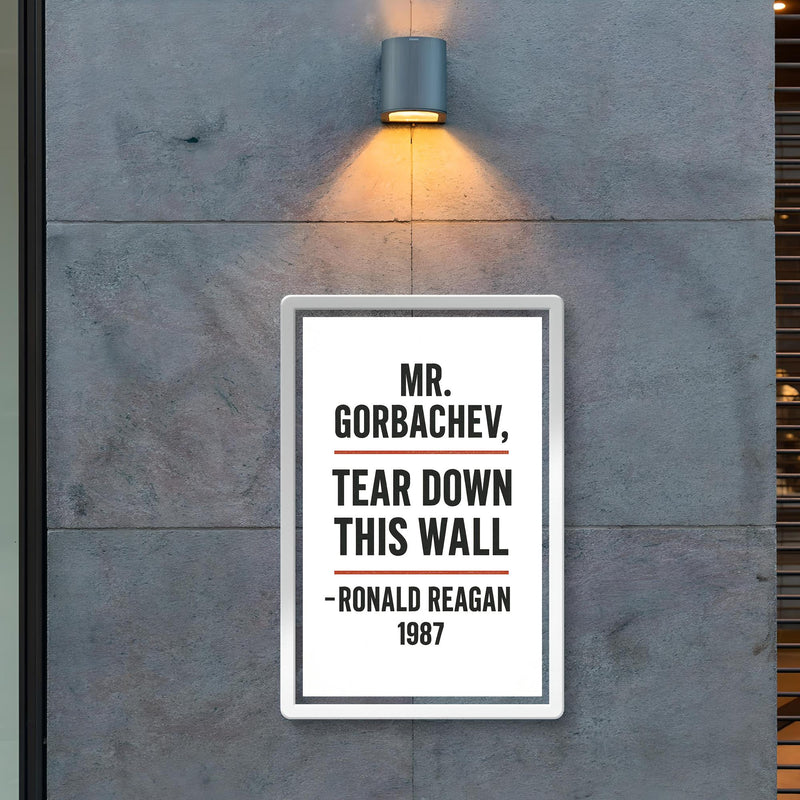 Mr Gorbachev tear down this wall - Ronald Reagan quote poster 2