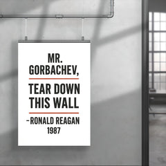 Mr Gorbachev tear down this wall - Ronald Reagan quote poster 4