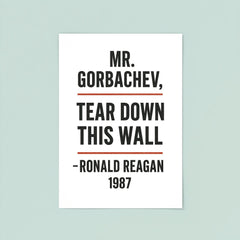 Mr Gorbachev tear down this wall - Ronald Reagan quote poster 8