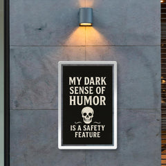 My dark sense of humor is a safety feature poster 2