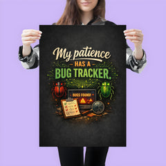 My patience has a bug tracker poster 3