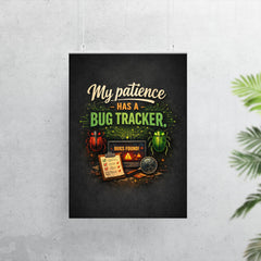 My patience has a bug tracker poster 7