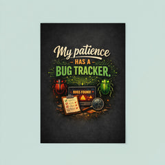 My patience has a bug tracker poster 8