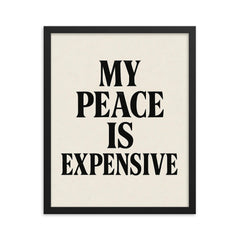 My peace is expensive framed print on a plain backdrop in size 16"x20".