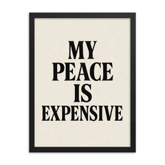 My peace is expensive framed print on a plain backdrop in size 18"x24".