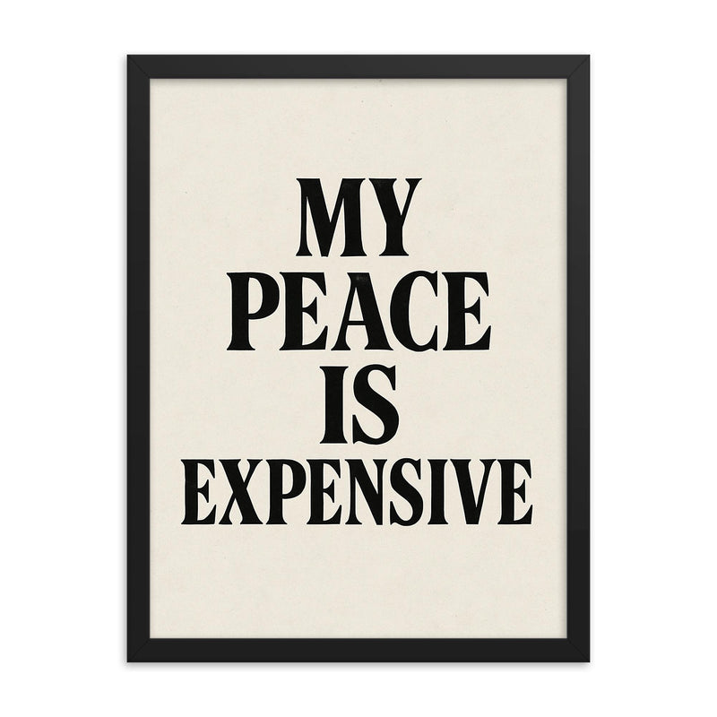 My peace is expensive framed print on a plain backdrop in size 18