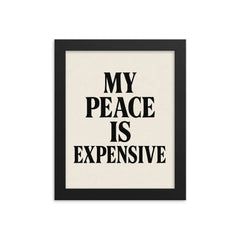 My peace is expensive framed print on a plain backdrop in size 8"x10".