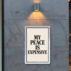 My peace is expensive poster 2