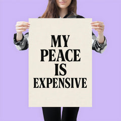 My peace is expensive poster 3