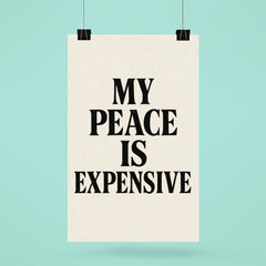 My peace is expensive poster 6